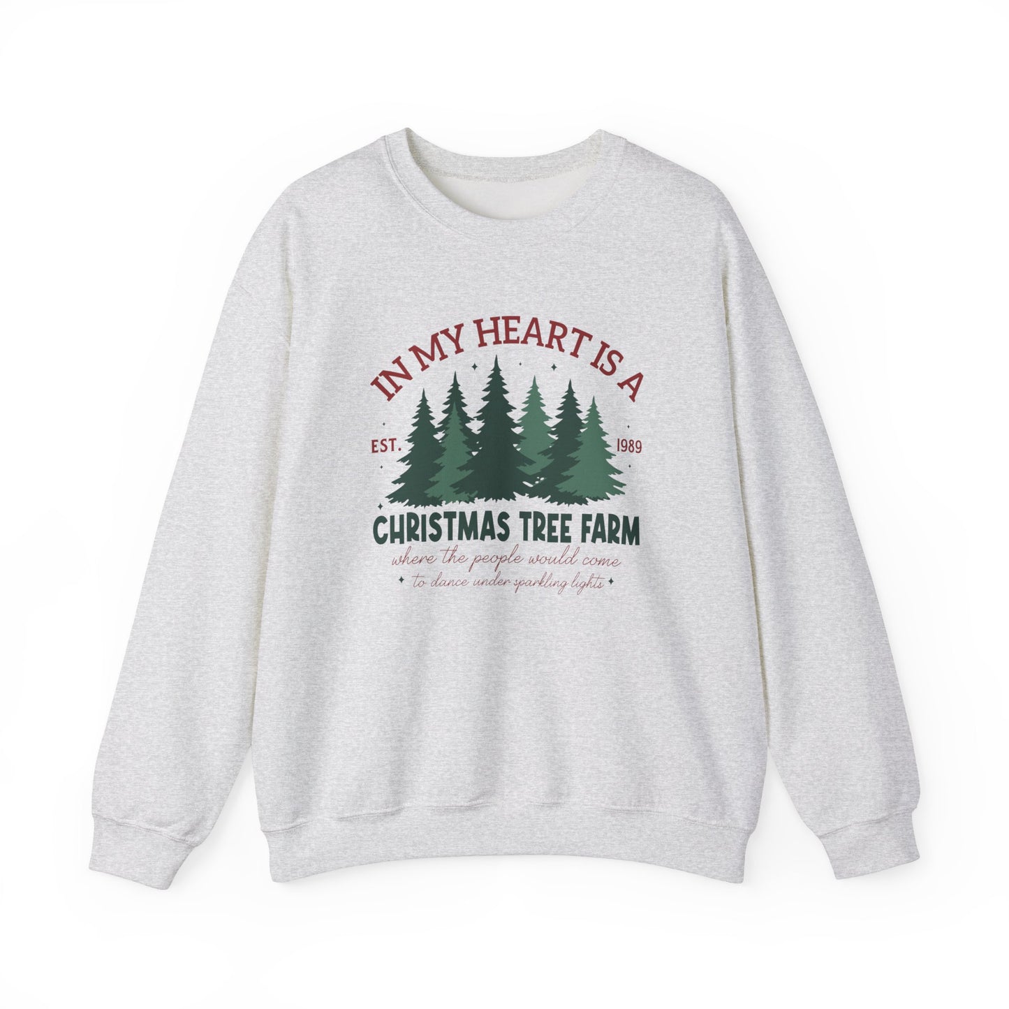 In My Heart There Is A Christmas Tree Farm Sweatshirt