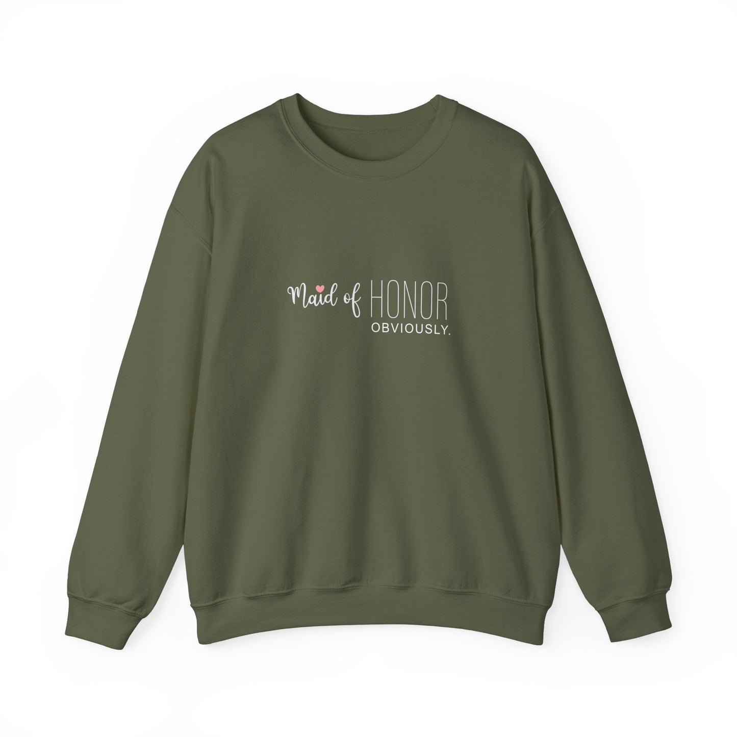 Maid Of Honor Obviously Sweatshirt