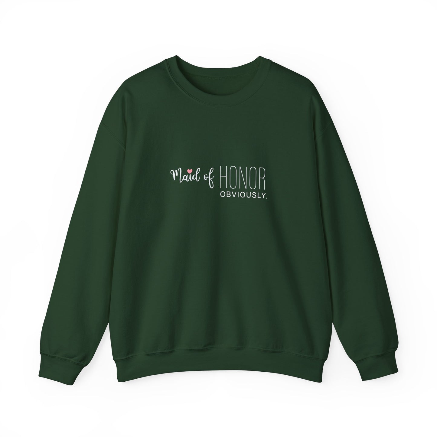 Maid Of Honor Obviously Sweatshirt