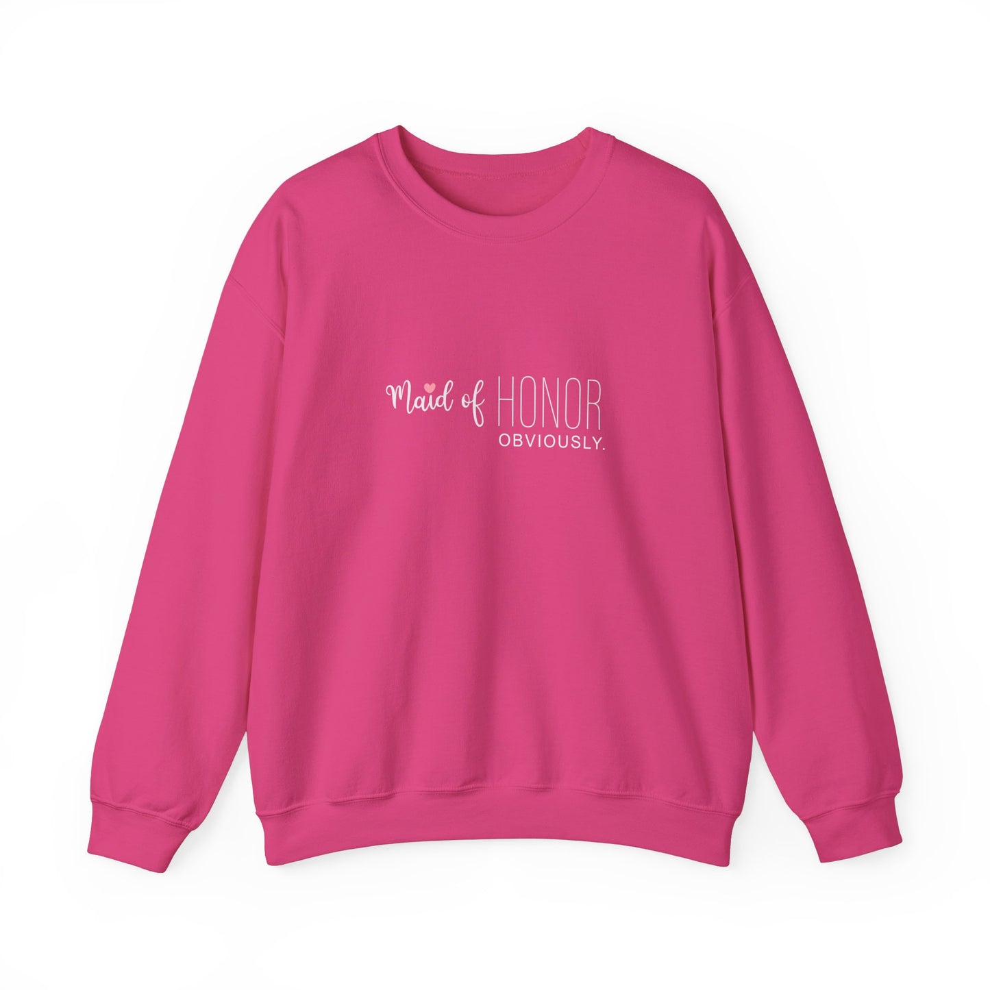 Maid Of Honor Obviously Sweatshirt