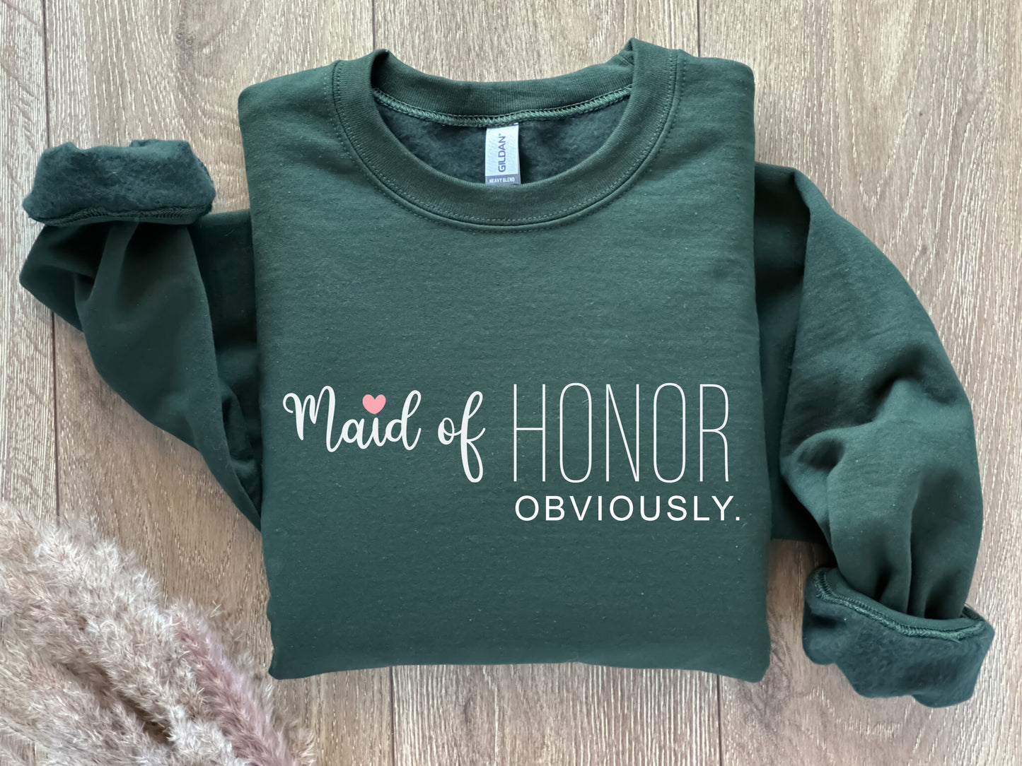 Maid Of Honor Obviously Sweatshirt